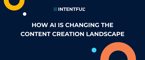 How AI is changing the content creation landscape 