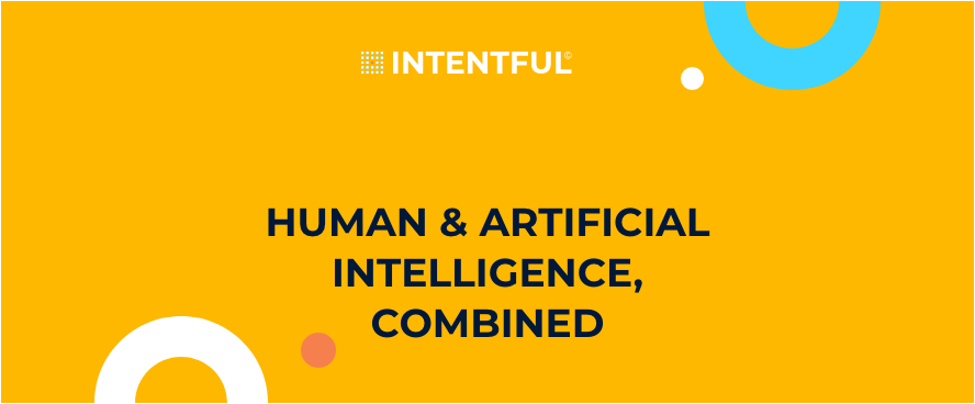 Intentful Human and AI combined