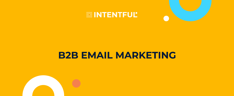 Intentful_B2B email marketing